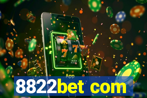 8822bet com
